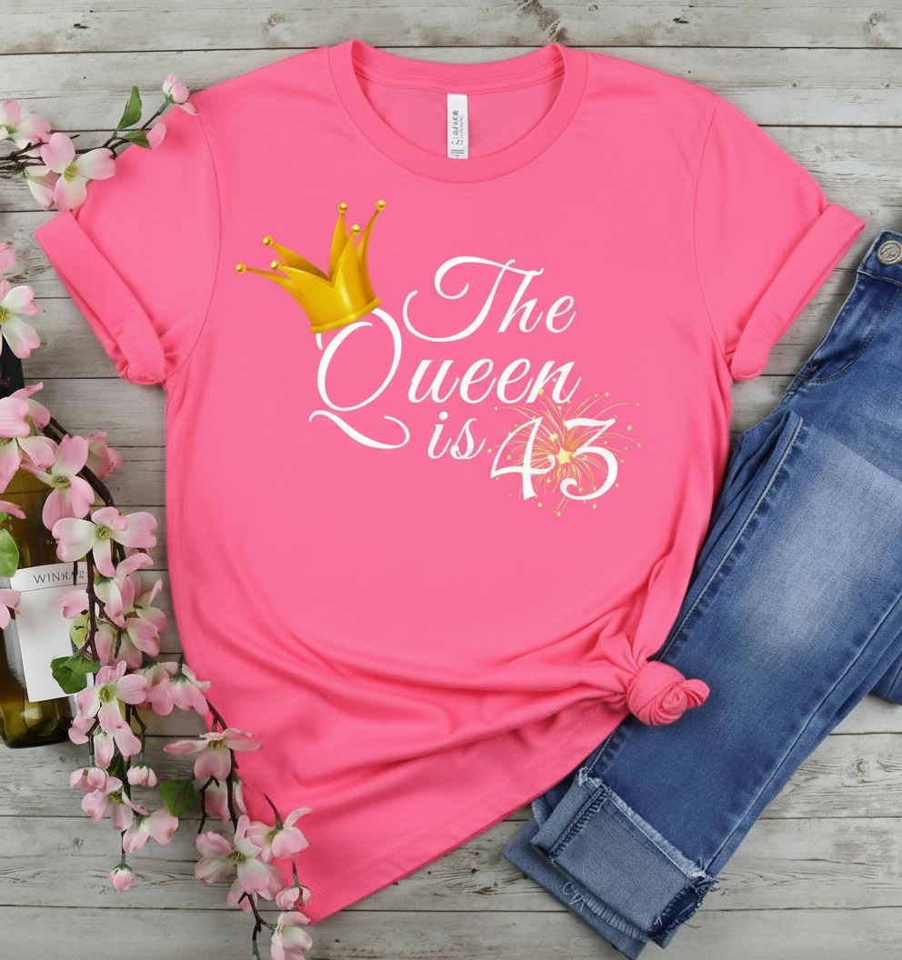 Queen is 43 Birthday shirt