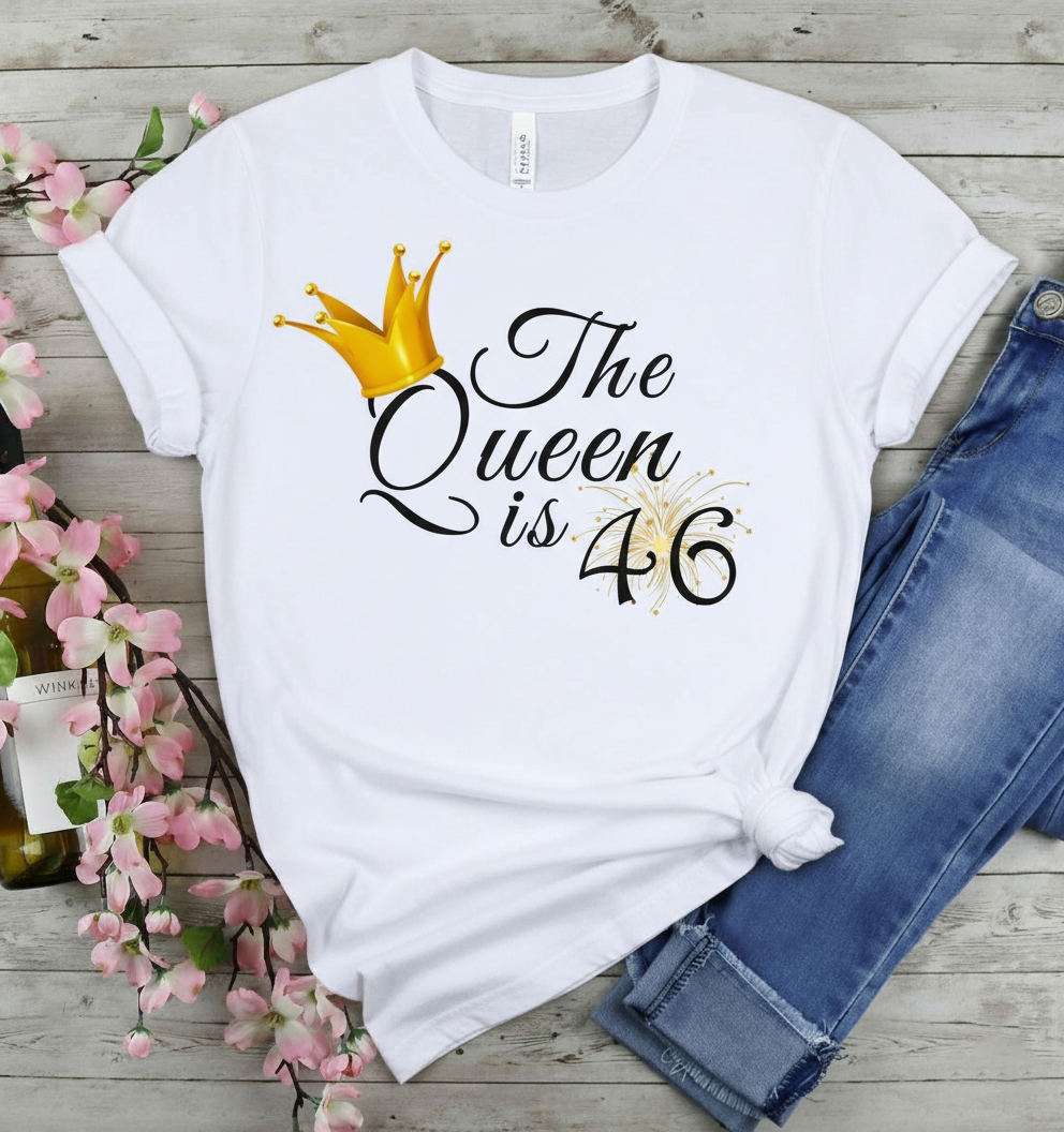 Queen is 46 Birthday shirt