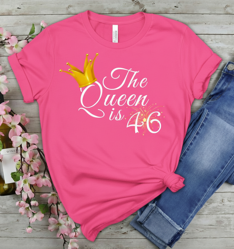 Queen is 46 Birthday shirt
