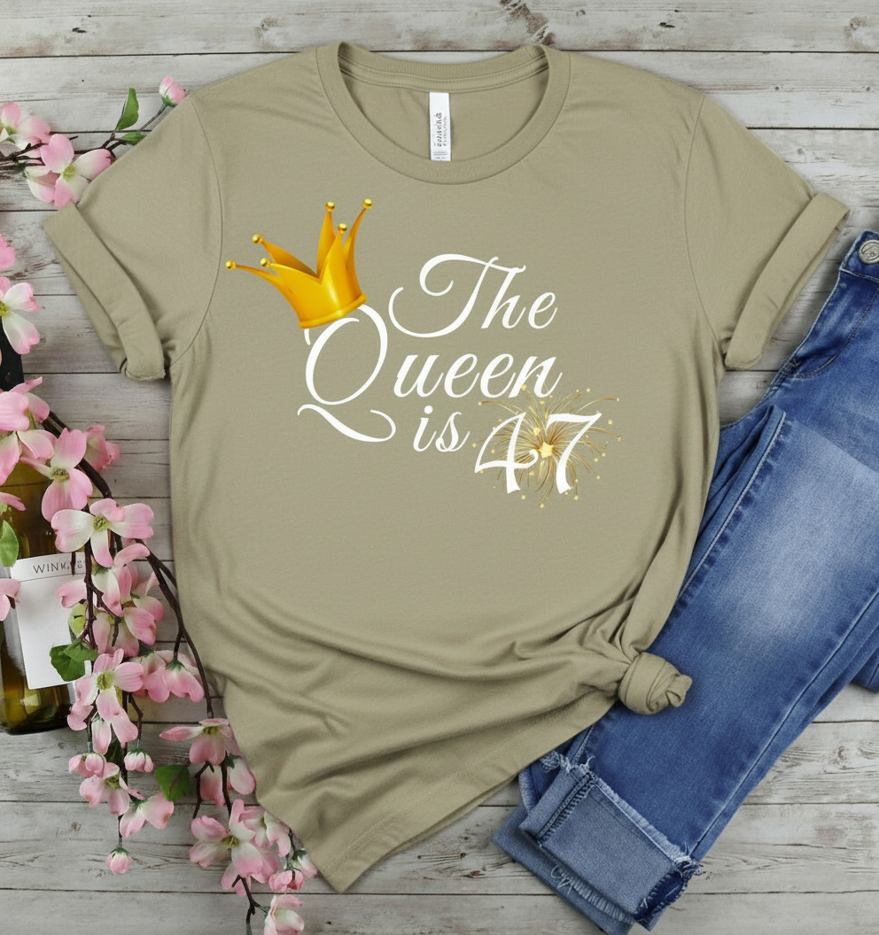 Queen is 47 Birthday shirt