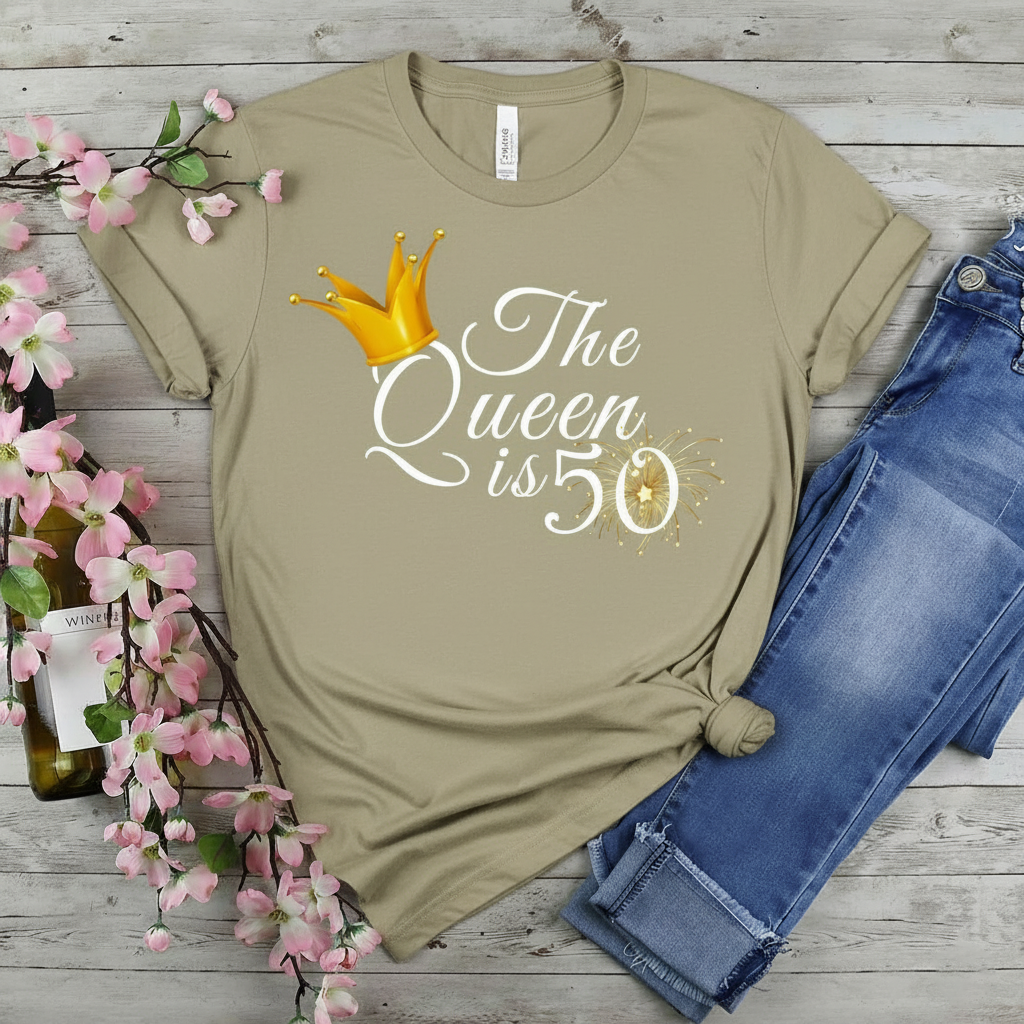 Queen is 50 Birthday shirt