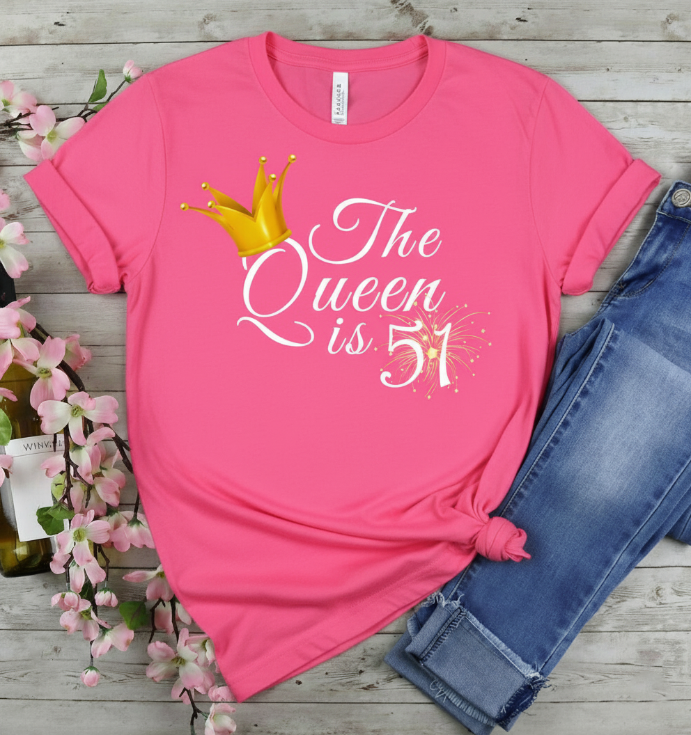 Queen is 51 Birthday shirt