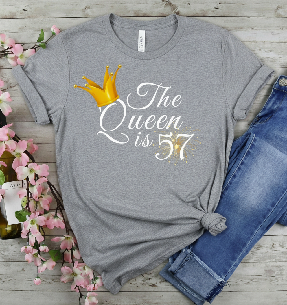 Queen is 57 Birthday shirt