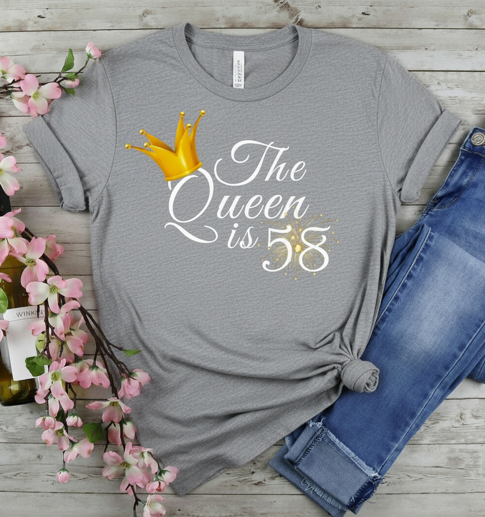 Queen is 58 Birthday shirt