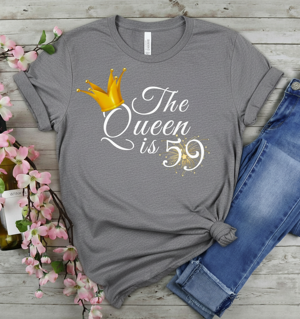Queen is 59 Birthday shirt